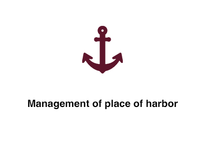 Management of place of harbor